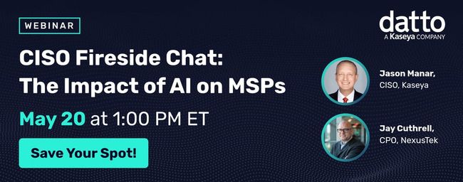 CISO Fireside Chat: The Impact of AI on MSPs