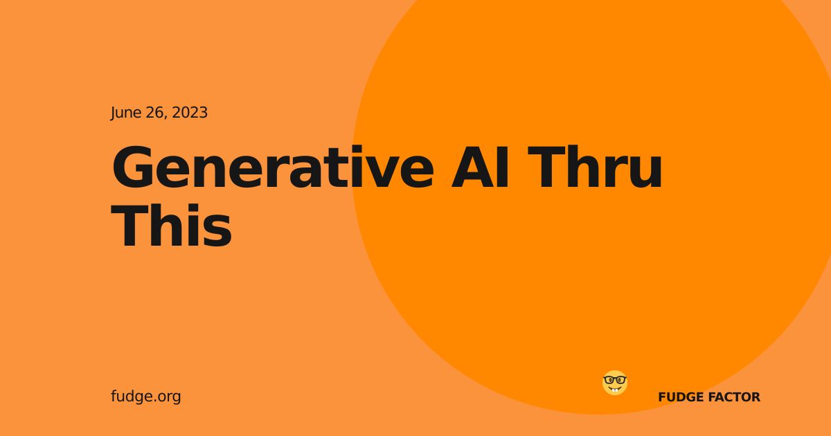 Generative AI Thru This