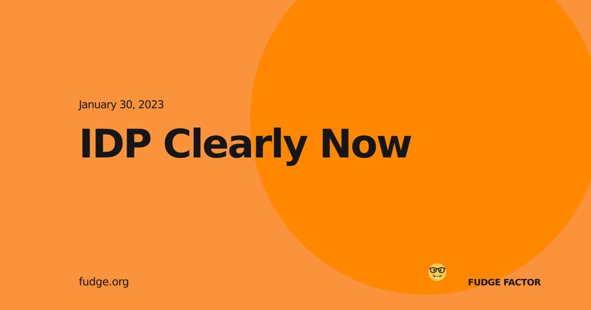 IDP Clearly Now