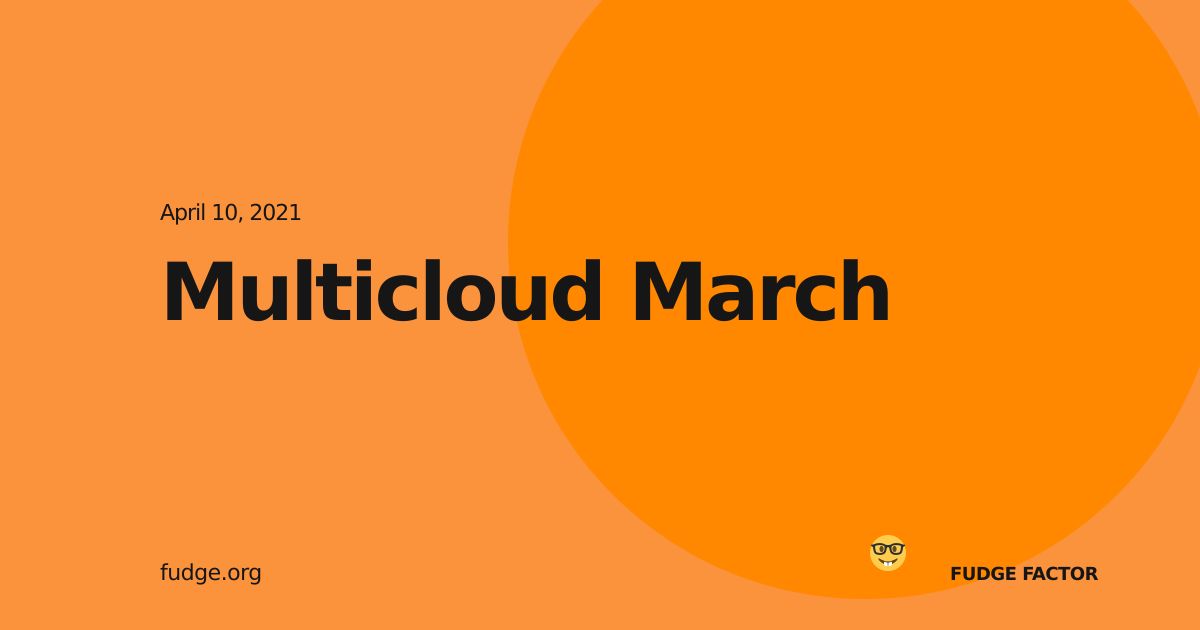 Multicloud March