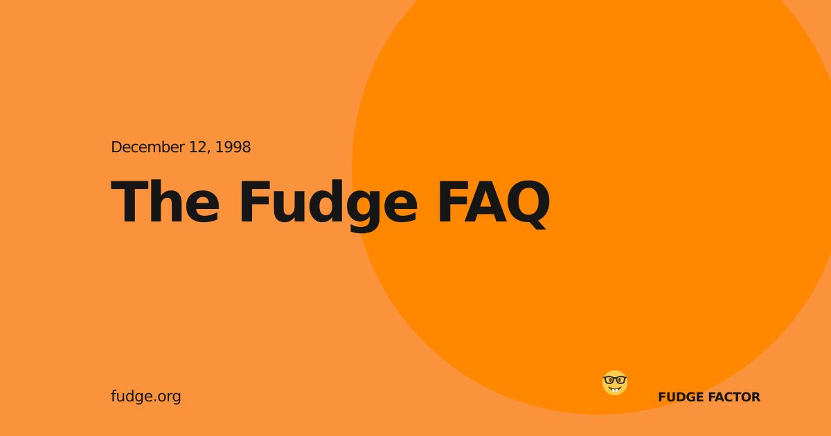 The Fudge FAQ